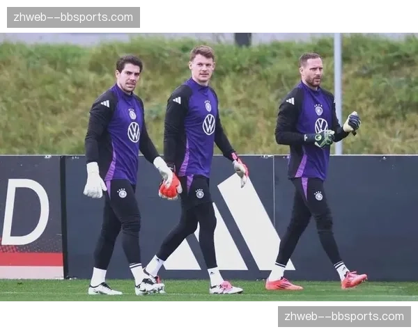 德国队门将位置存在变数 鲍曼大赛经验不足成关注点