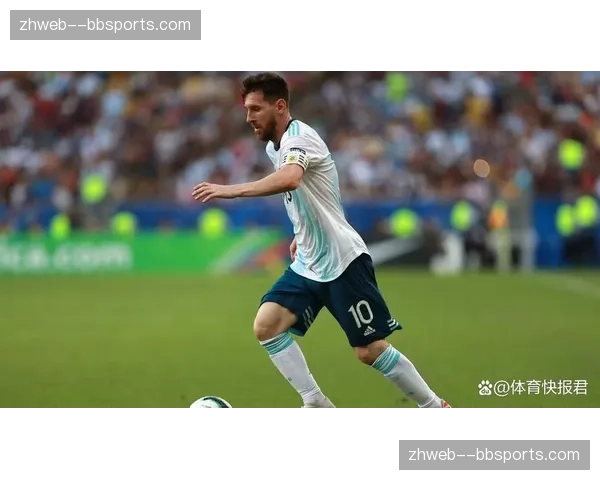 阿根廷梅西迎最后一舞 三十九岁传奇仍具备改变比赛能力 阿根廷梅西迎最后一舞 三十九岁传奇仍具备改变比赛能力